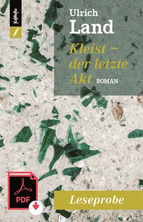 Eindrücke des neuen historischen Krimis "Kleist - der letzte Akt"