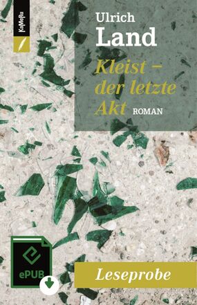 Eindrücke des neuen historischen Krimis "Kleist - der letzte Akt"